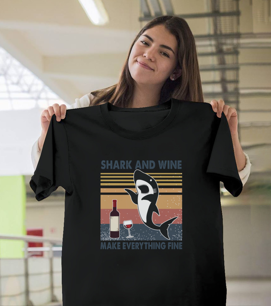 SHARK AND WINE MAKE EVERYTHING FINE Retro Style Ocean Wine Bottle Glass Shark T-Shirt