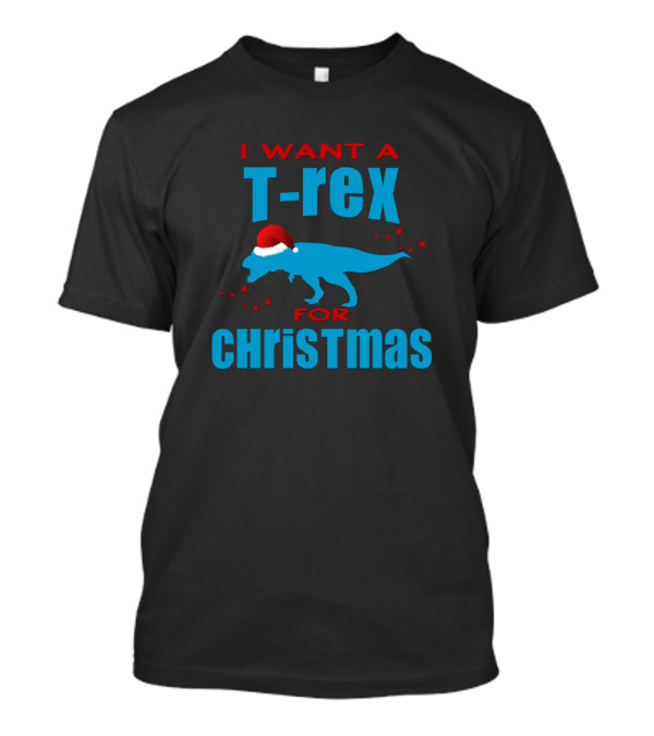 I Want A T-Rex For Christmas Santa Hat Dinosaur T-Shirt