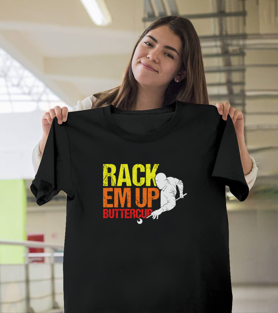 Rack Em Up Buttercup Pool Player Billiards Game T-Shirt