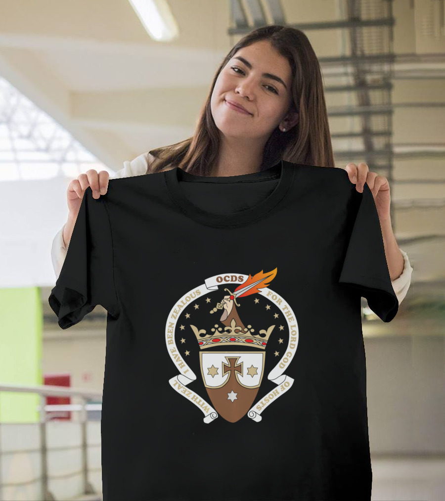 OCDS Carmelite Emblem With Zeal I Have Been Zealous for the Lord God of Hosts T-Shirt