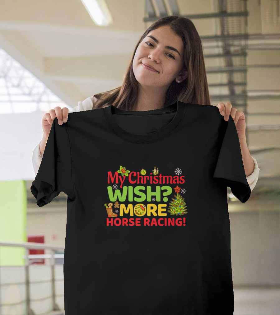 My Christmas Wish More Horse Racing Holiday Festive Icons T-Shirt