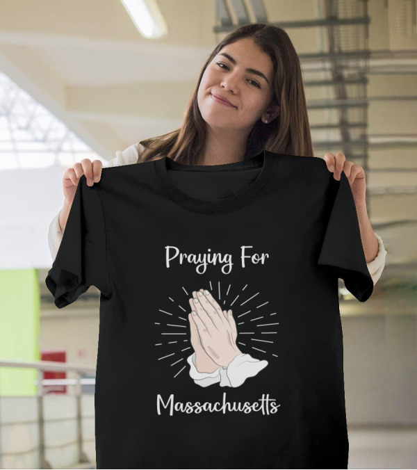 Praying For Massachusetts Hands United In Hope T-Shirt