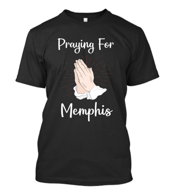 Praying Hands For Memphis T-Shirt