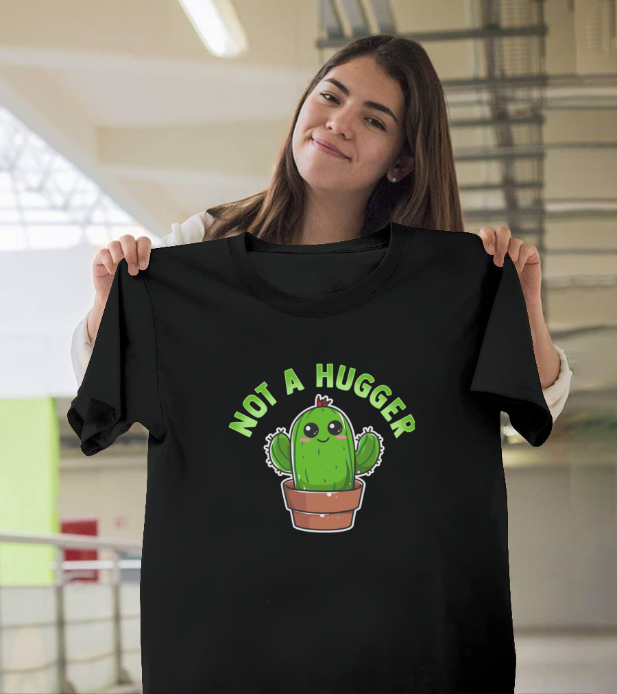 Kawaii Cactus Not A Hugger Sarcastic Cactus T-Shirt