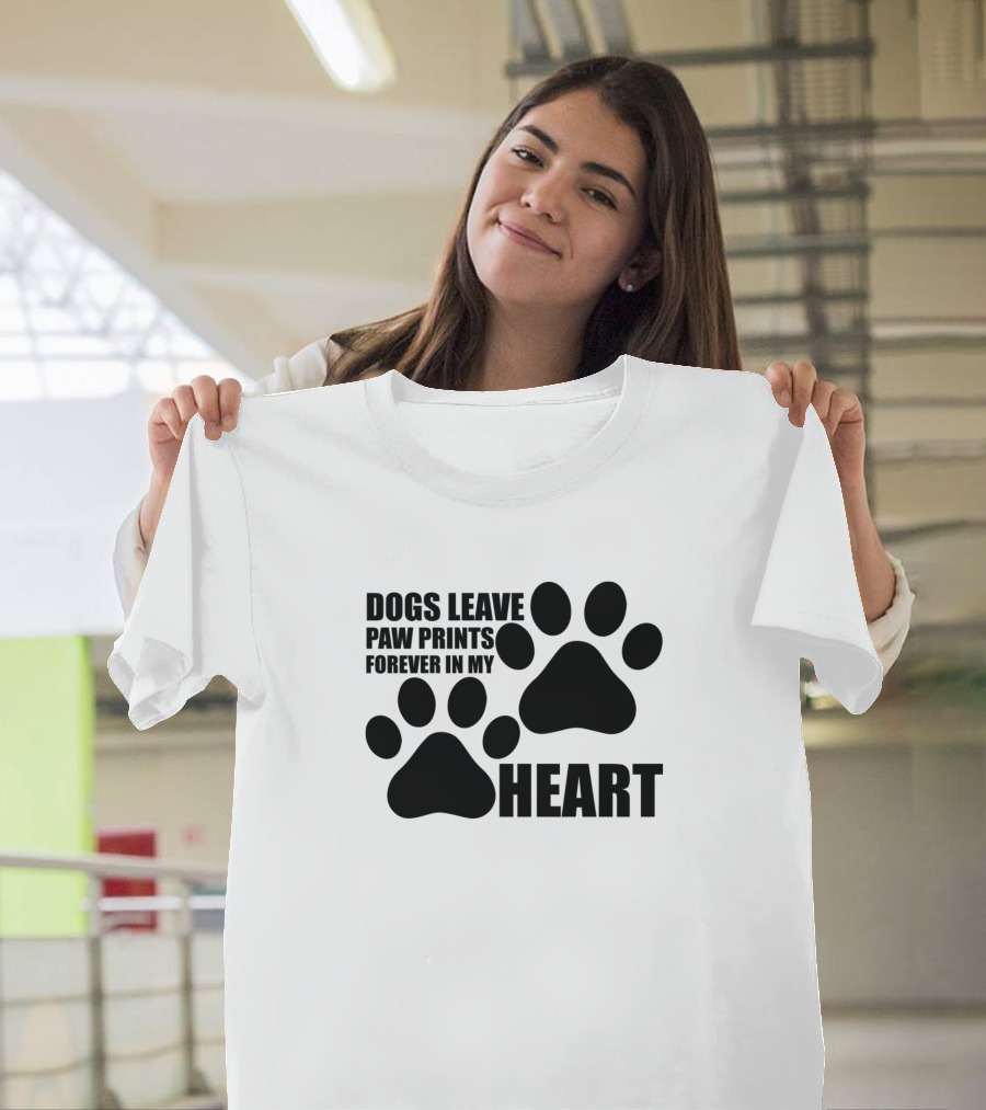 Dogs Leave Paw Prints Forever in My Heart Paw Prints T-Shirt