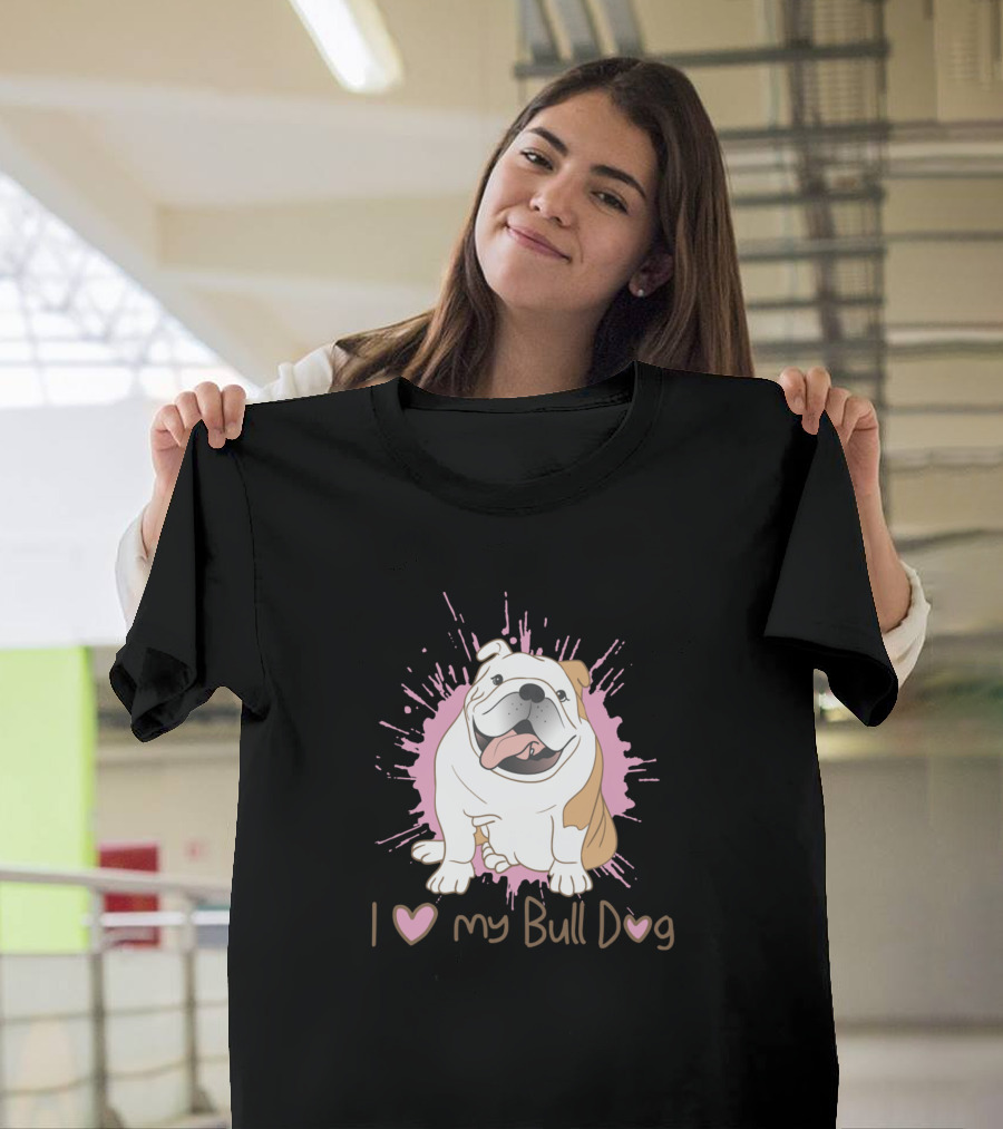 I Love My Bulldog Dogs English Bulldog Female25 T-Shirt