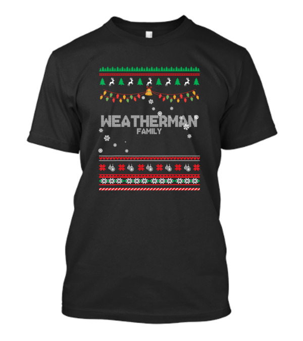 Weatherman Family Christmas Reindeer Festive Lights Trees Snowflakes Holiday T-Shirt