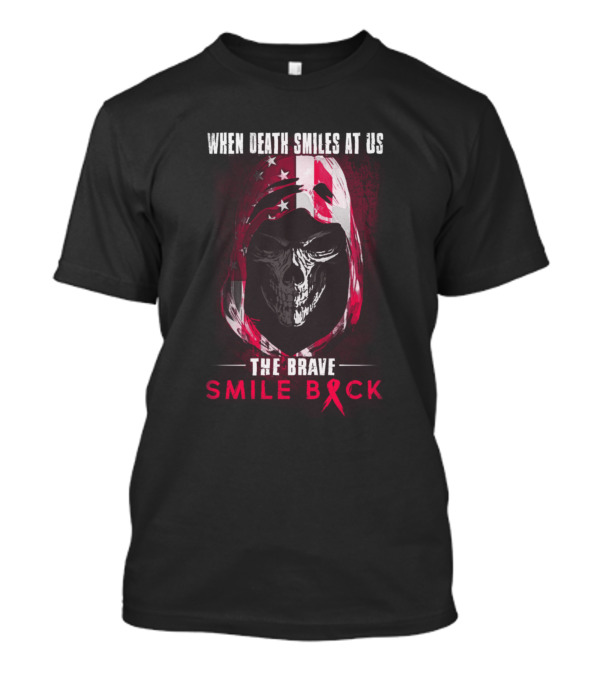 When Death Smiles At Us The Brave Smile Back Skull Hoodie American Flag Red T-Shirt