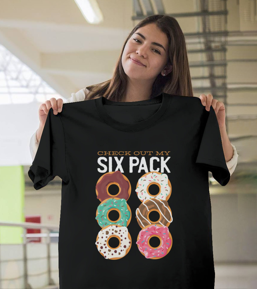 CHECK OUT MY SIX PACK Donut Sixpack T-Shirt