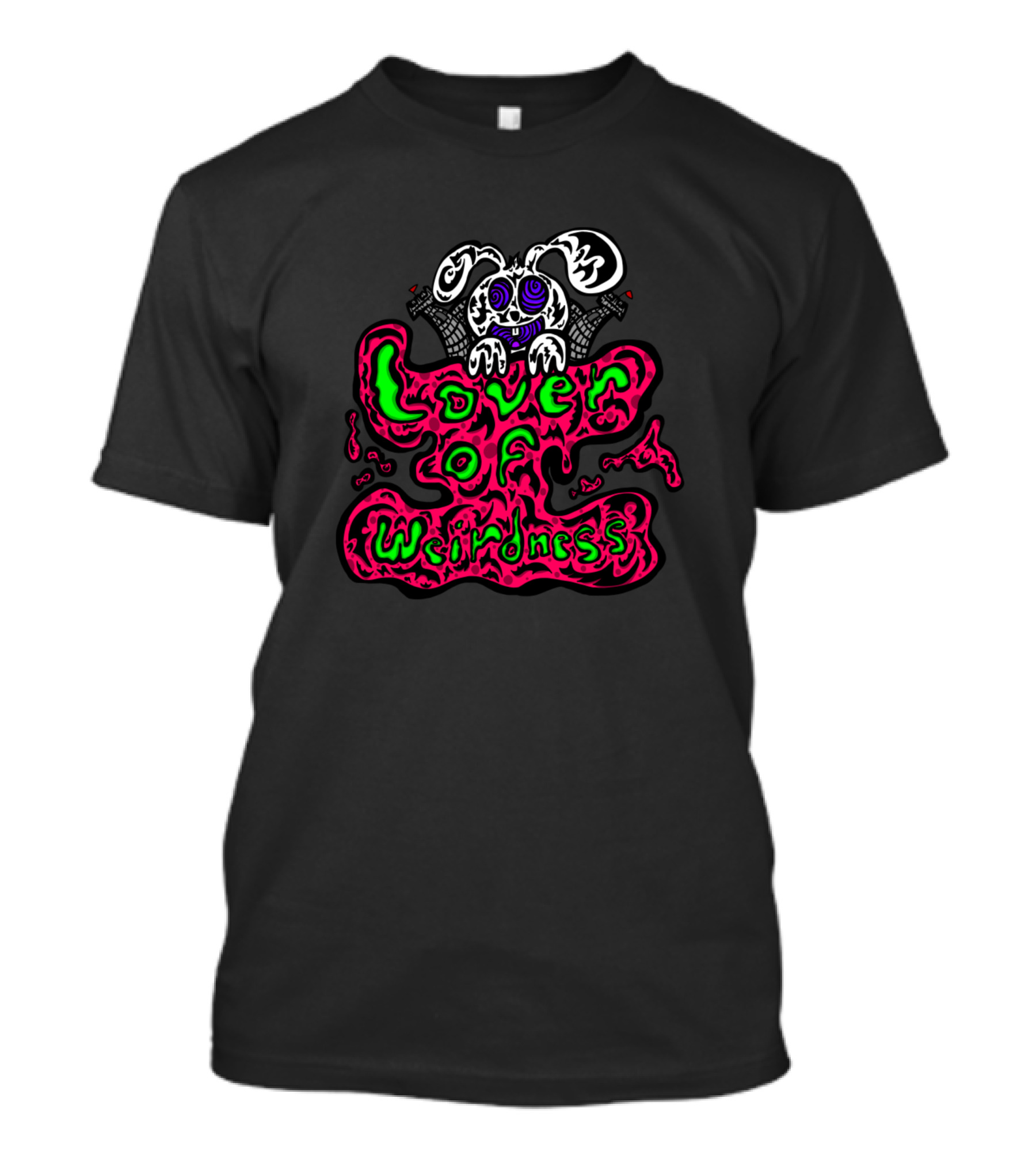 Lover Of Weirdness Creepy Cartoon Creature With Dripping Neon Text T-Shirt