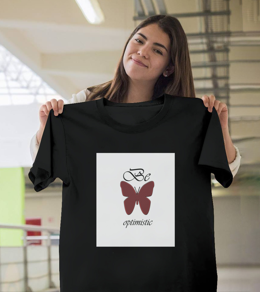 Be Optimistic Butterfly T-Shirt