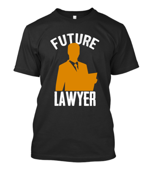 Future Lawyer Awalt Law Degree Legal Students T-Shirt