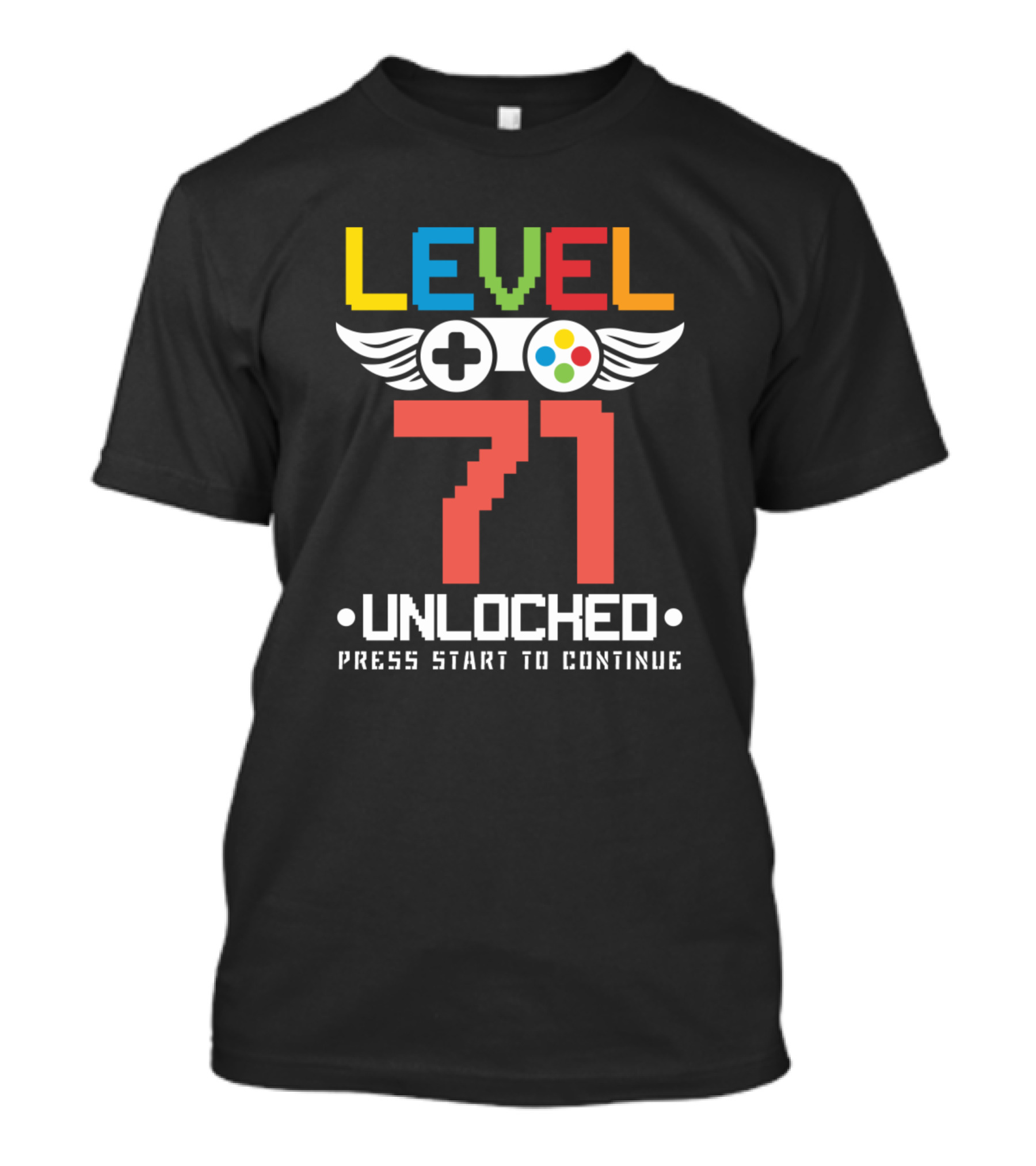 Level 71 Unlocked Press Start To Continue Video Games Lover 71 Birth T-Shirt