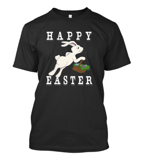 Happy Easter Bunny With Basket Of Easter Eggs T-Shirt