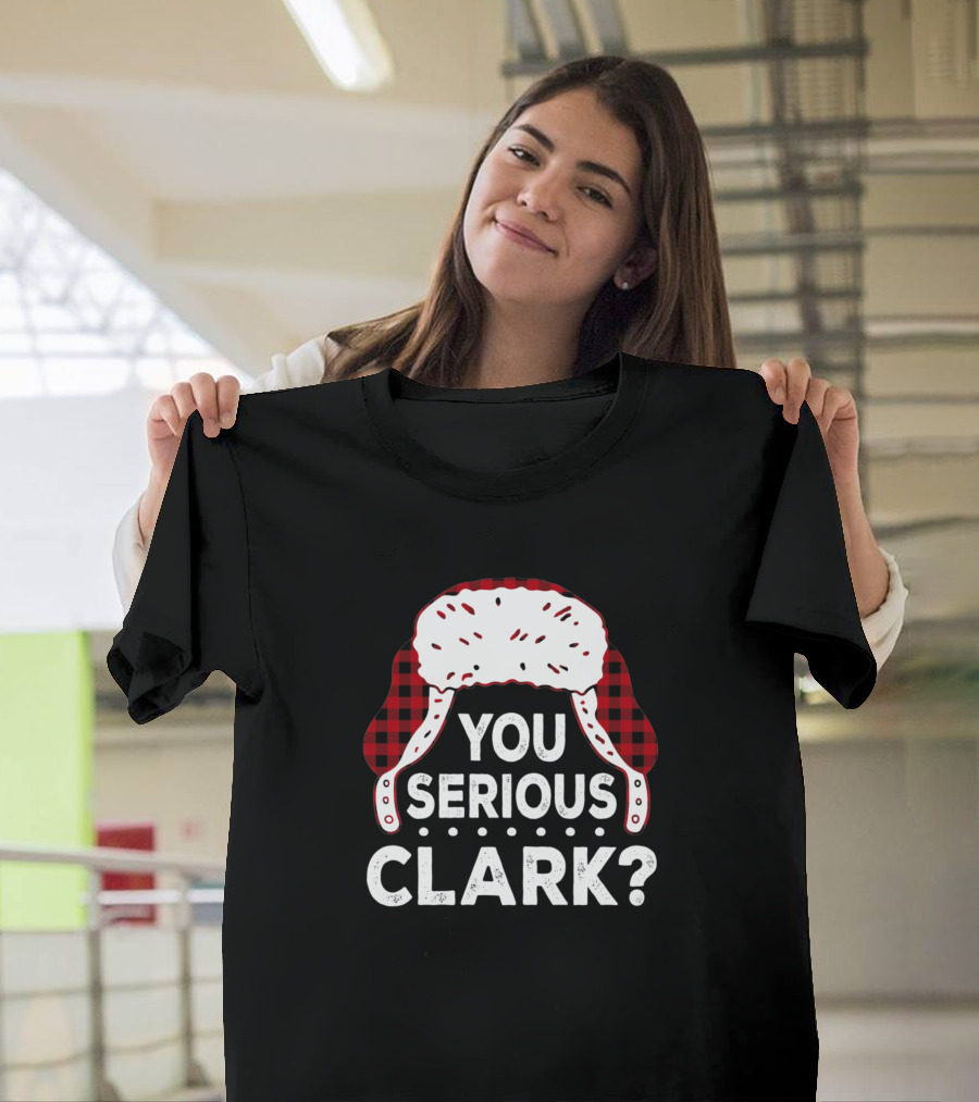 Funny Christmas You Serious Clark Buffalo Plaid Hat T-Shirt