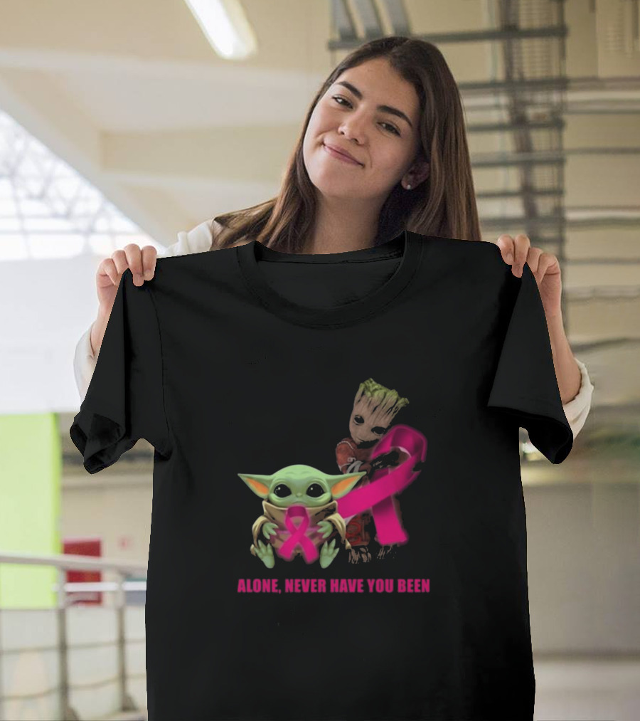 Alone Never Have You Been Breast Cancer Awareness Baby Yoda Groot T-Shirt