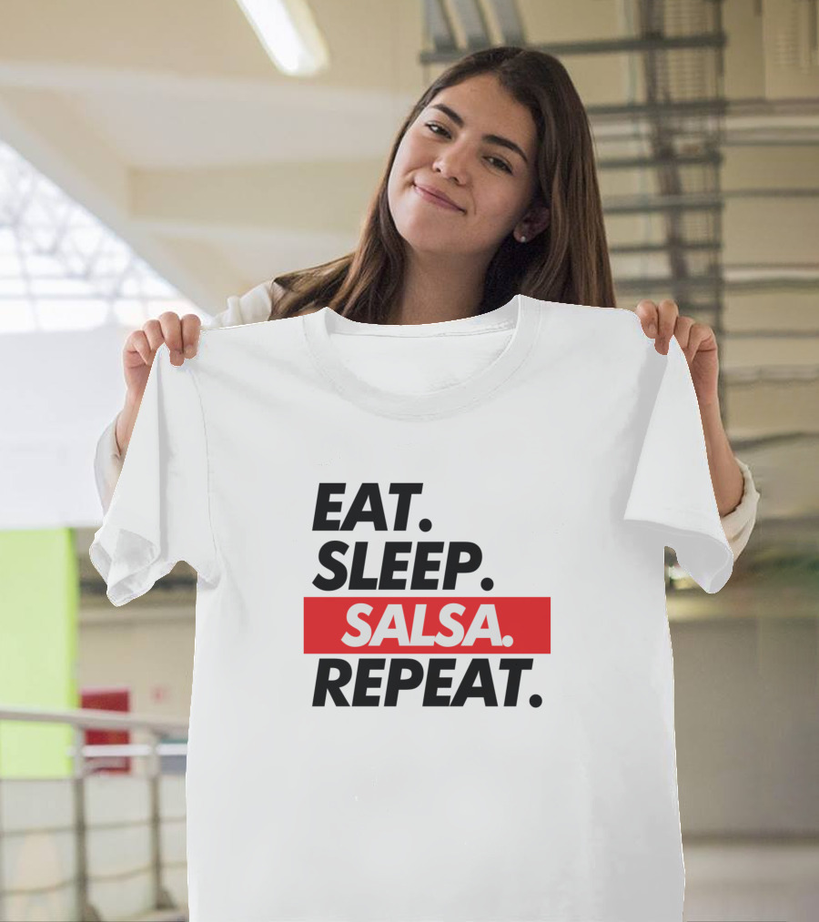 EAT SLEEP SALSA REPEAT T-Shirt