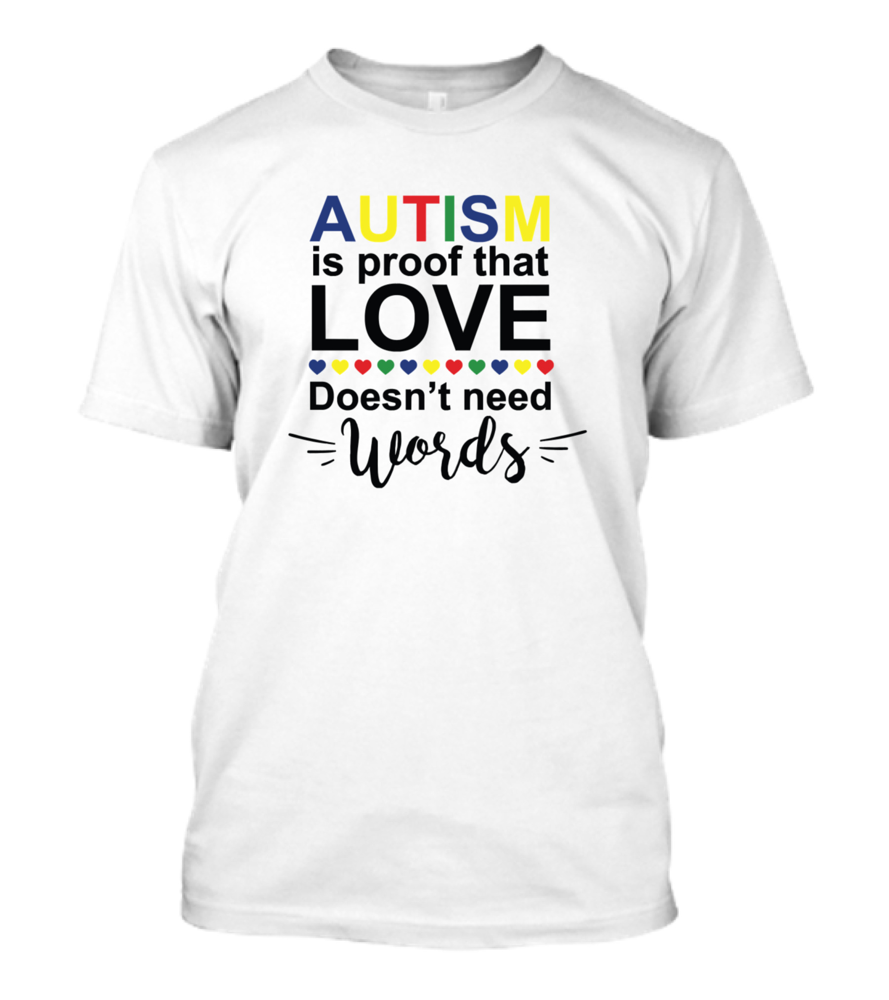 Autism Awareness Love Doesn't Need Words Hearts T-Shirt