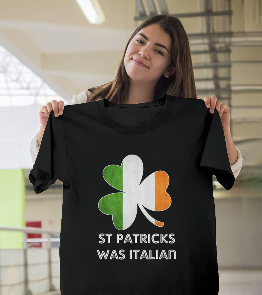 St Patricks Was Italian Shamrock with Irish and Italian Colors T-Shirt