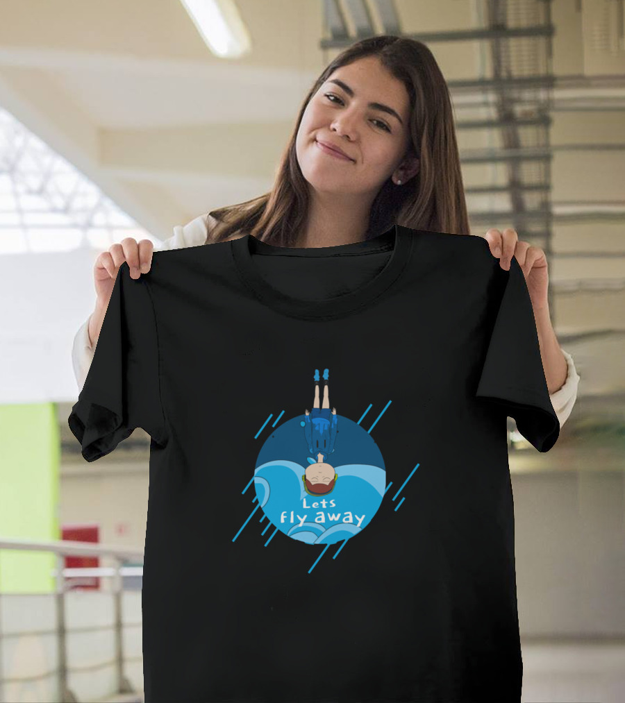 Lets Fly Away Blue Sky Adventure T-Shirt