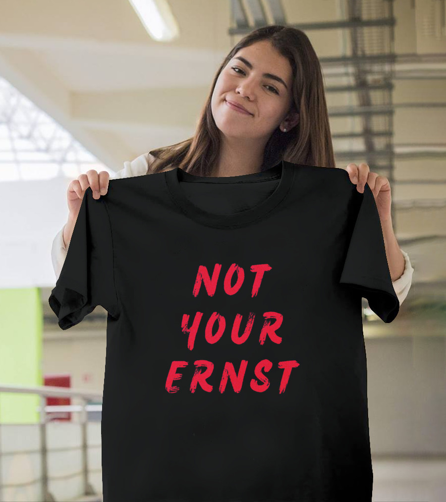 Not Your Ernst Funny Denglisch Present T-Shirt