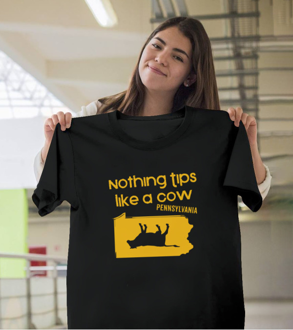 Nothing Tips Like A Pennsylvania Cow Outline T-Shirt