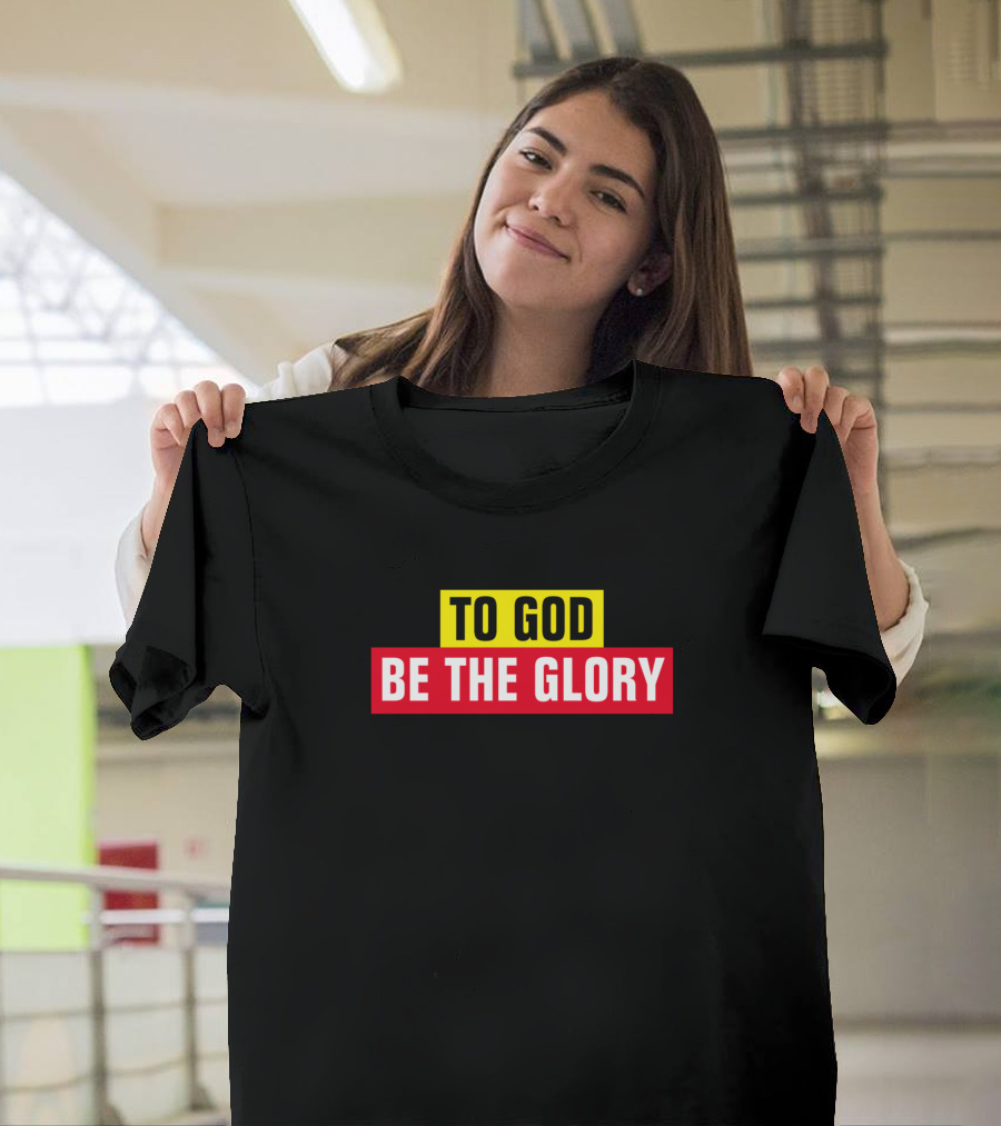 To God Be The Glory Christian Quotes Yellow and Red T-Shirt