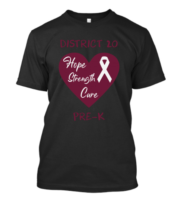 District 20 Hope Strength Cure Pre K Heart T-Shirt