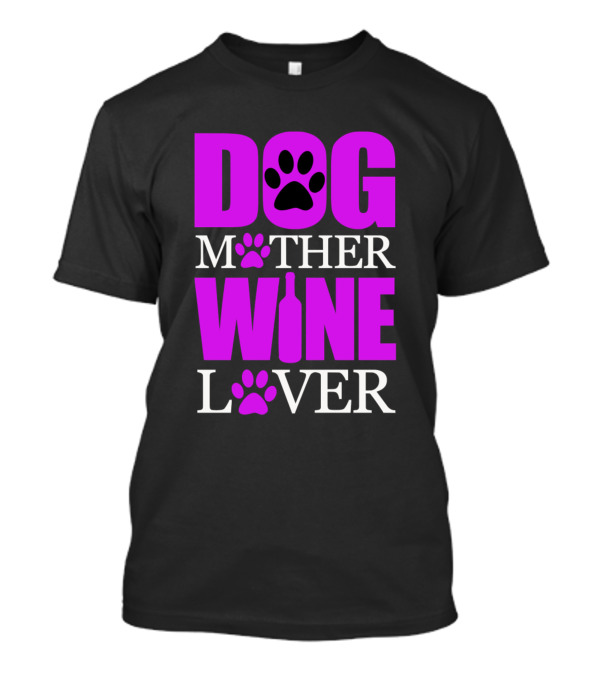 Dog Mother Wine Lover Paw Print Wine Bottle T-Shirt