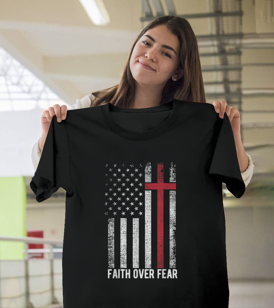 Faith Over Fear USA Flag Christian Cross T-Shirt