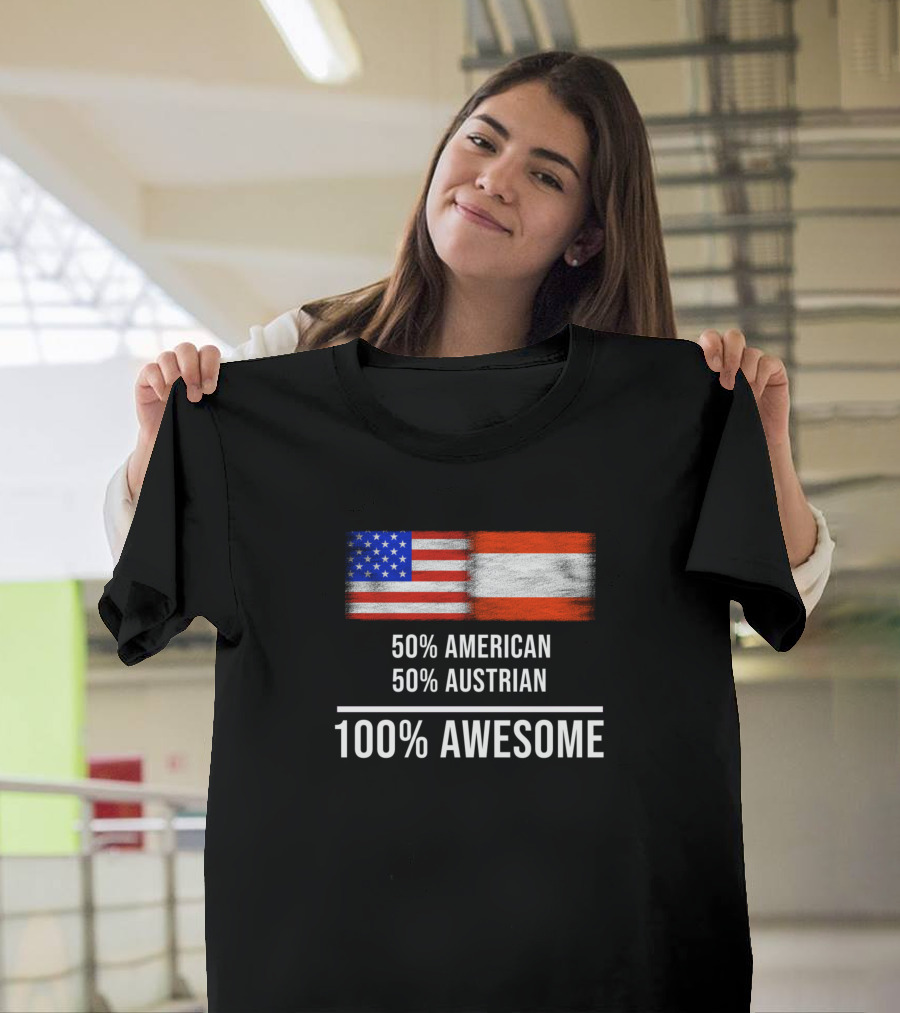 50 American 50 Austrian 100% Awesome with USA and Austria Flags T-Shirt