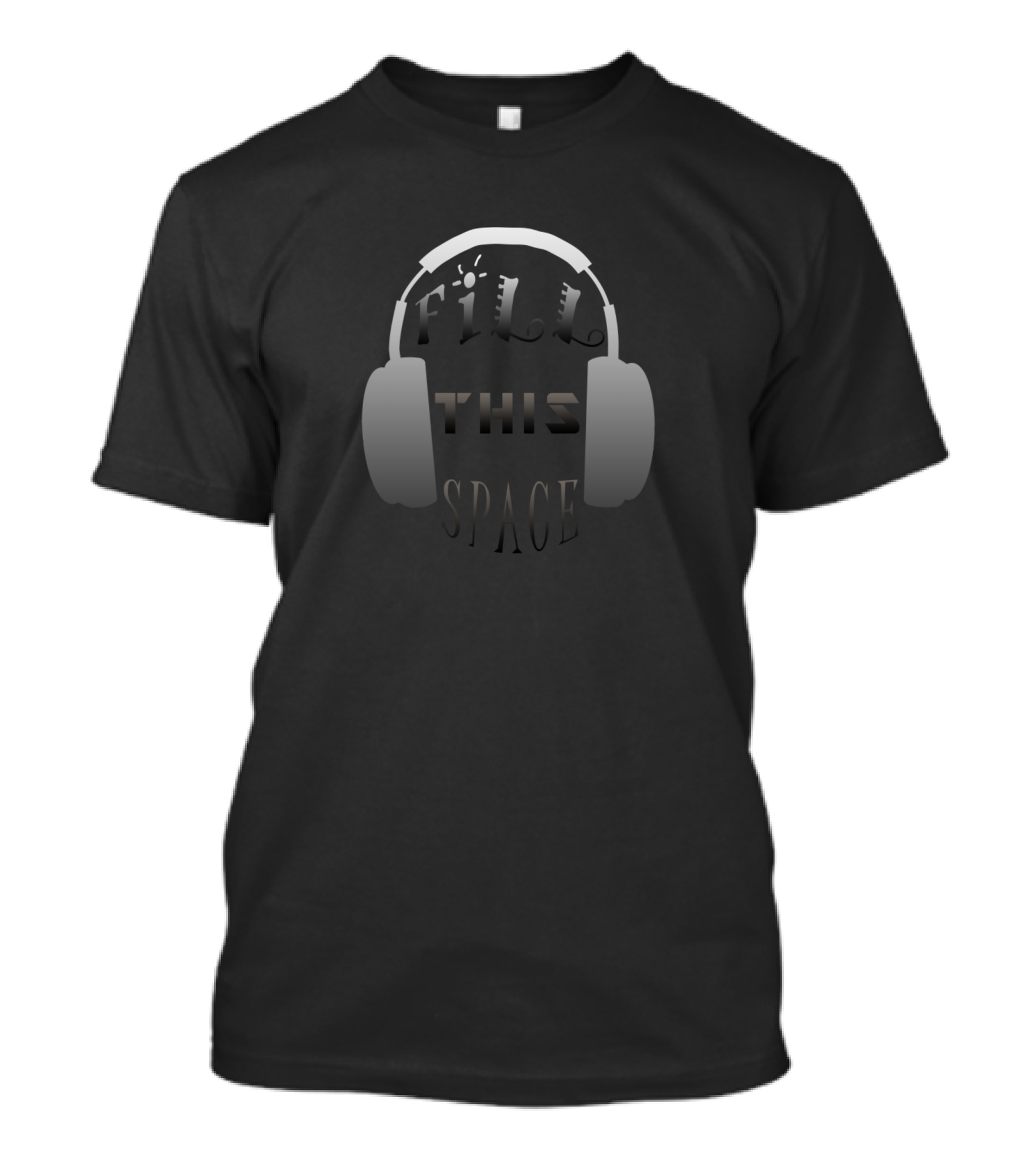 Fill This Space Headphones T-Shirt