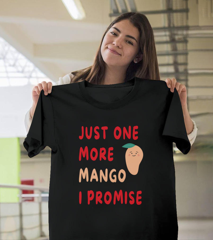 Just One More Mango I Promise Cute Smiling Mango Face T-Shirt