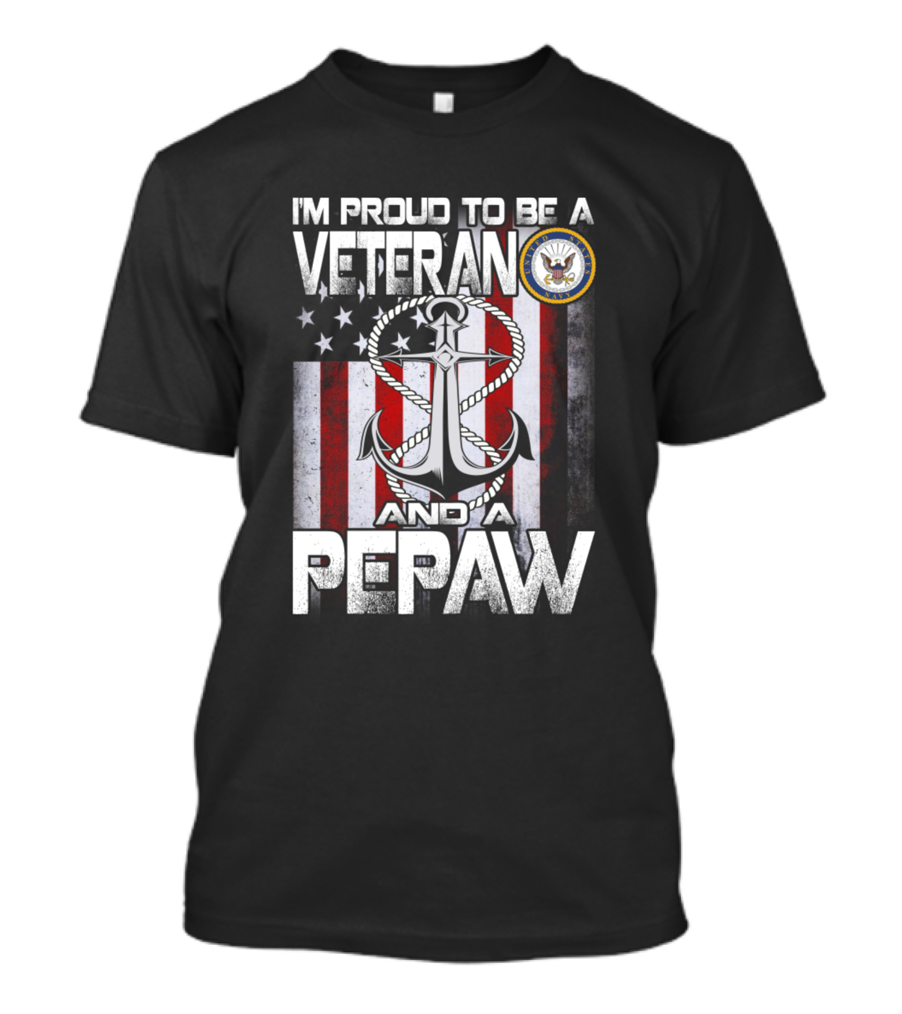 I'm Proud To Be A Veteran And A Pepaw American Flag Anchor T-Shirt