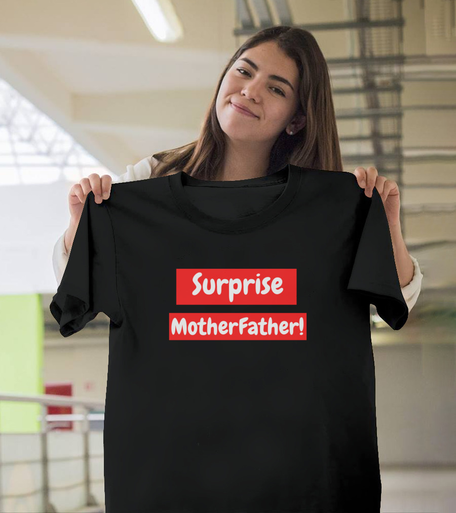 Surprise MotherFather T-Shirt