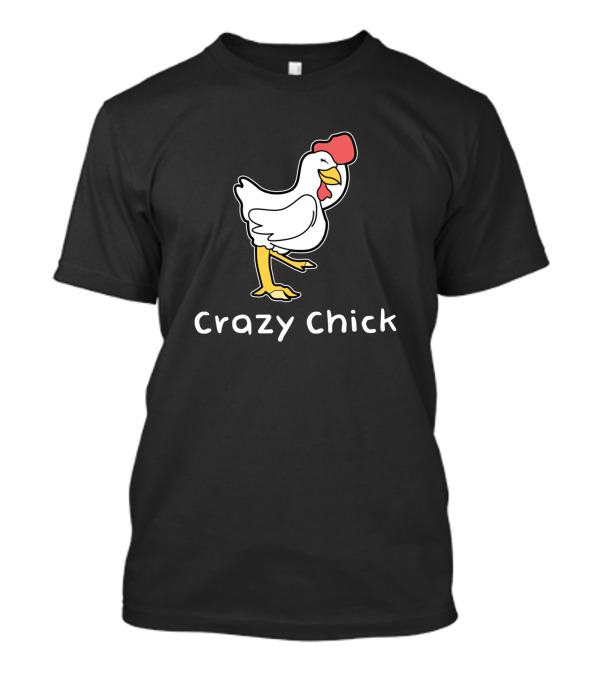 Crazy Chick Chicken For Farmers And Farming T-Shirt