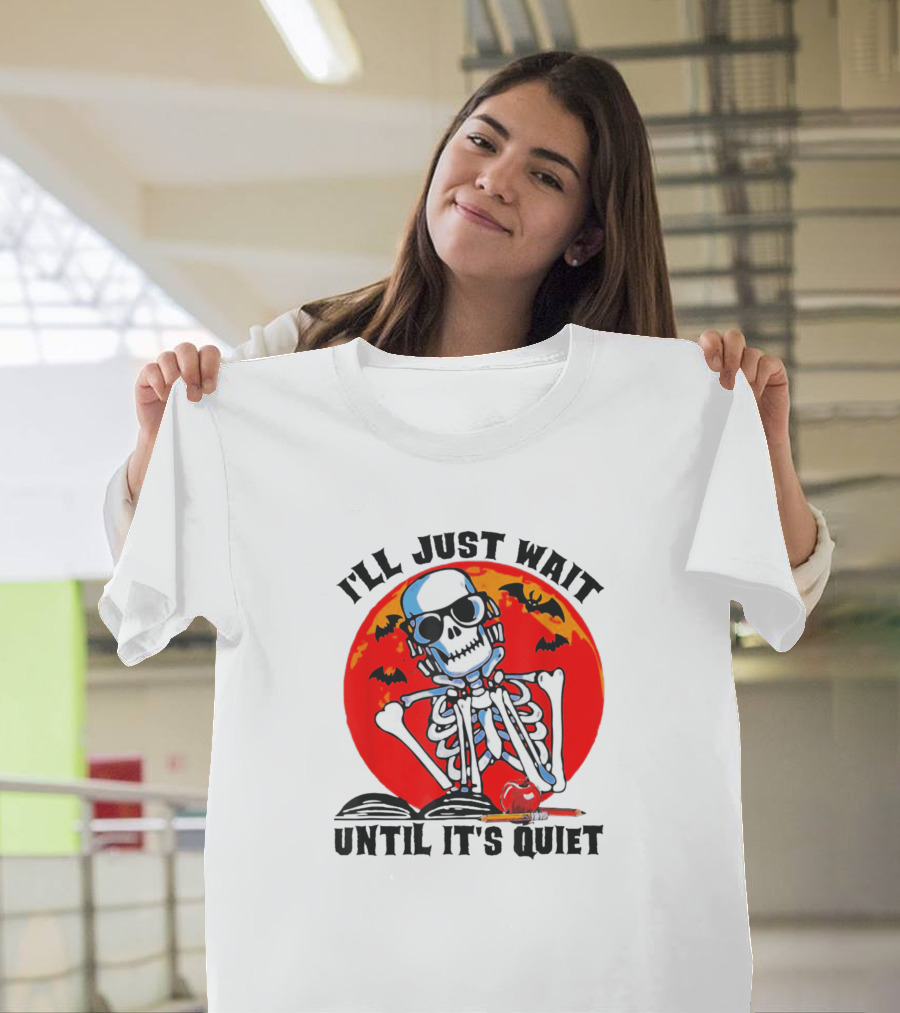 I'll Just Wait Until It's Quiet Skeleton with Bats and Red Moon T-Shirt