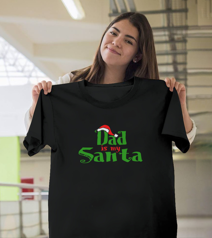 Dad Is My Santa Claus Santa Hat T-Shirt