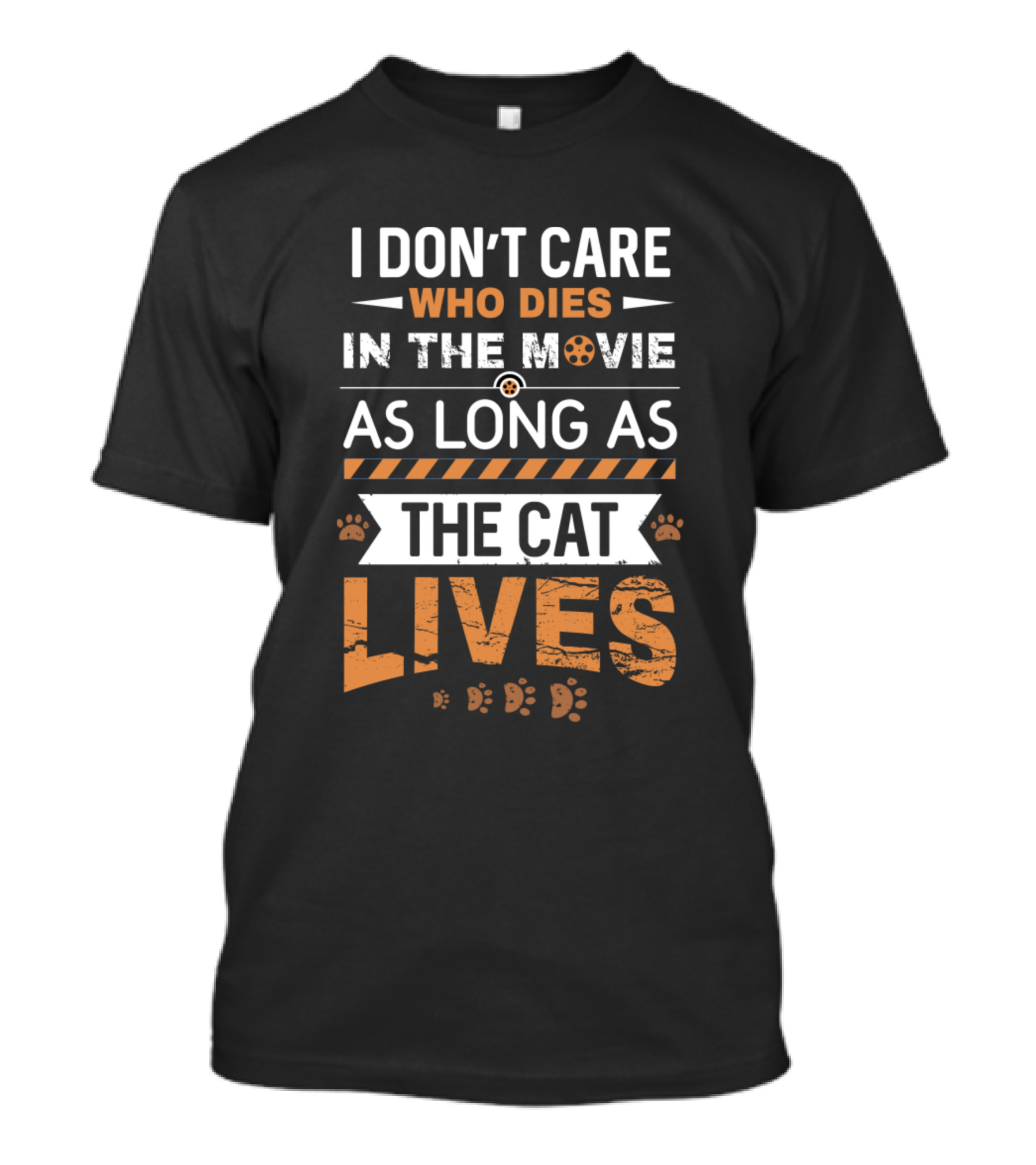 I Don't Care Who Dies In The Movie As Long As The Cat Lives T-Shirt