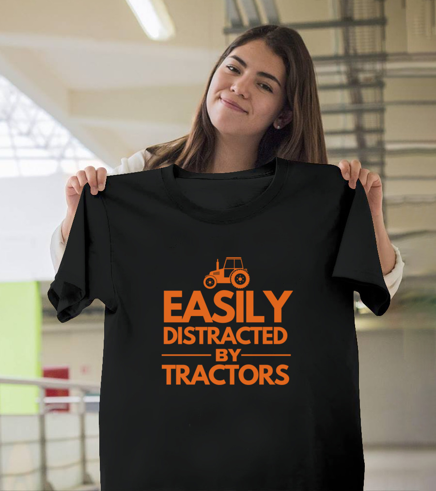 Easily Distracted By Tractors with Orange Tractor T-Shirt