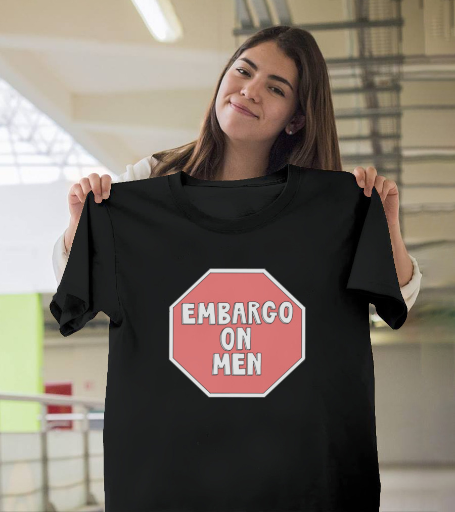Embargo On Men Stop Sign T-Shirt