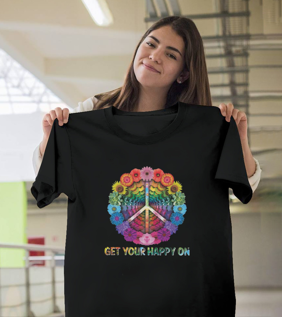 Peace Symbol With Floral Rainbow Get Your Happy On T-Shirt