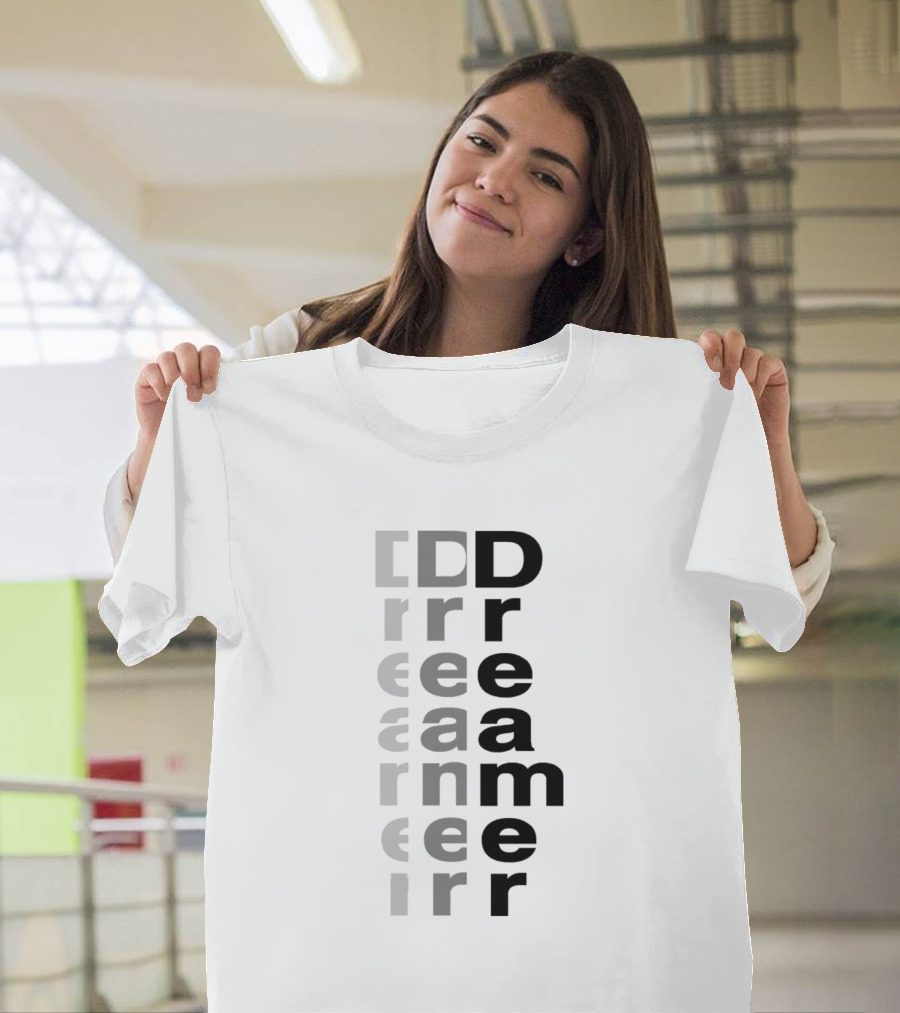 Dreamer Dreamer Dreamer Dreamer T-Shirt