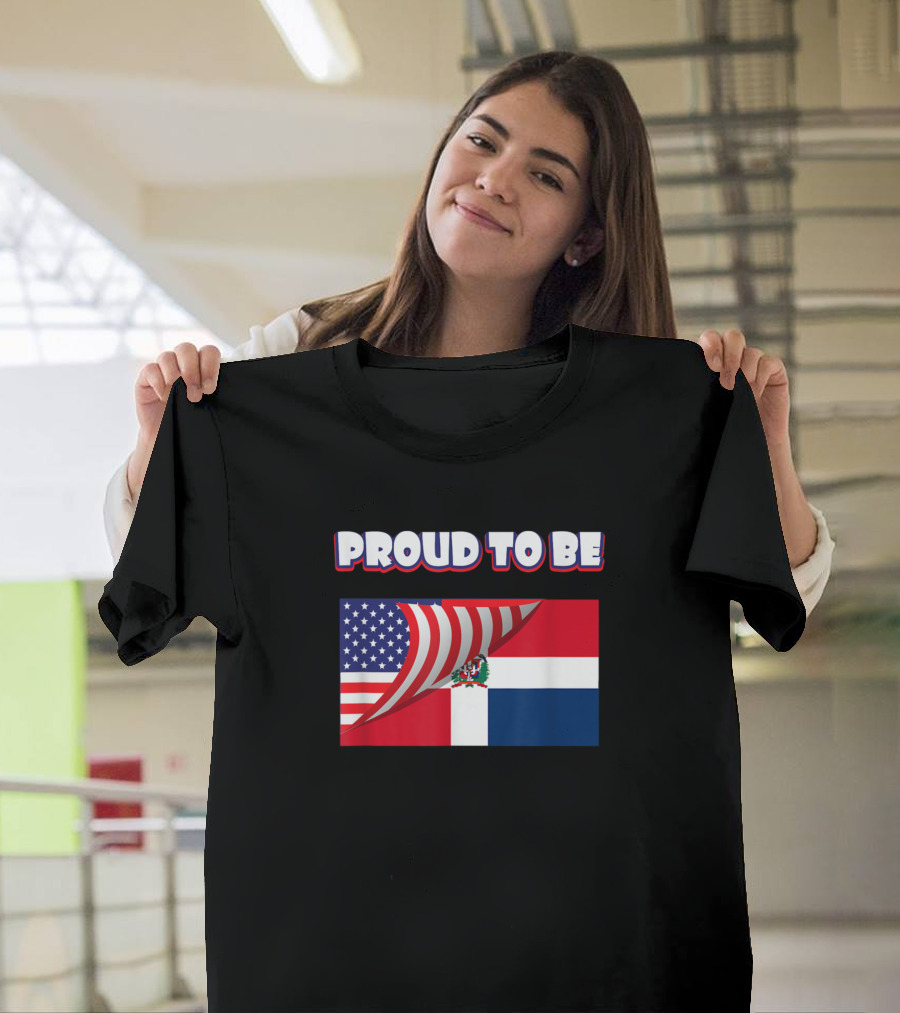 Proud To Be Dominican American Flag Combination T-Shirt