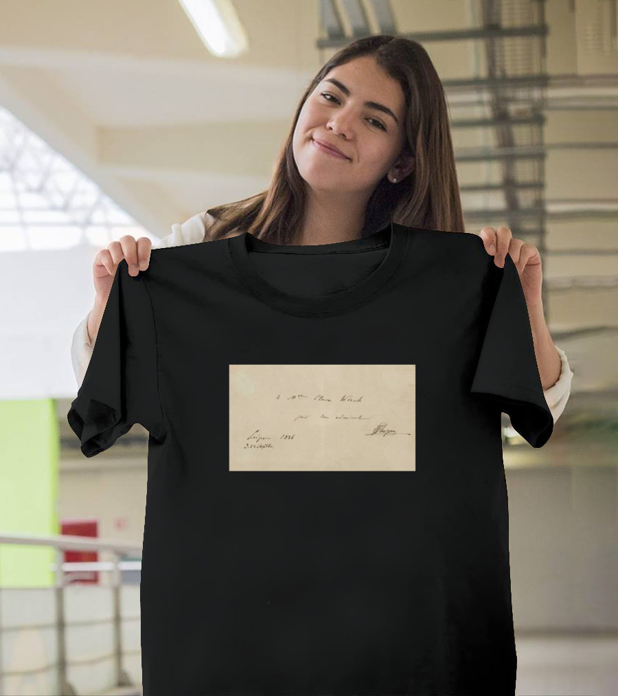 Clara Schumann Clara Wieck Chopin Dedication Leipzig 1836 Autograph T-Shirt