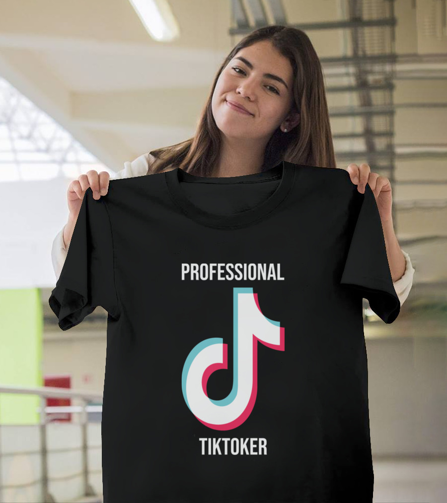 Professional Tiktoker TikTok T-Shirt
