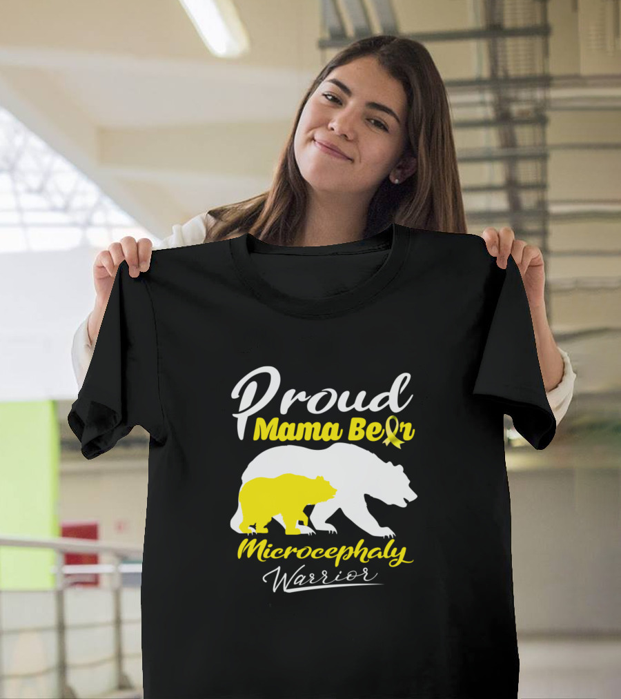 Proud Mama Bear Microcephaly Warrior Support T-Shirt