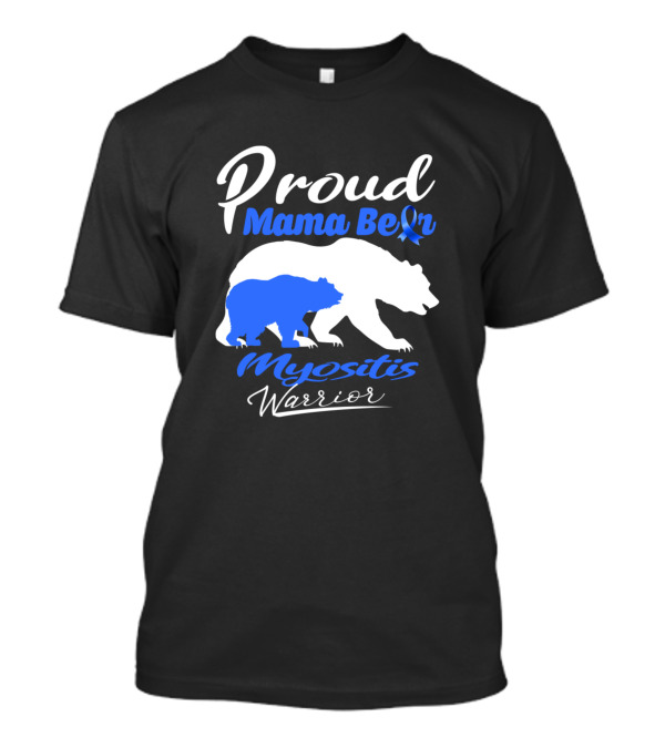 Proud Mama Bear Myositis Warrior Ribbon Support T-Shirt