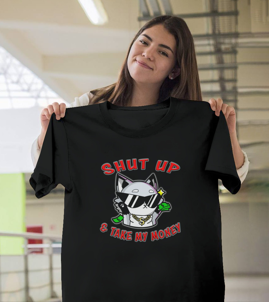 SHUT UP AND TAKE MY MONEY CAT WITH GLASSES AND MONEY T-Shirt