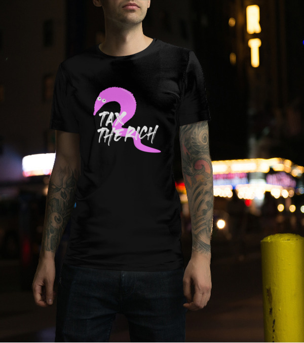 Tax The Rich Pink Worm On A String T-Shirt